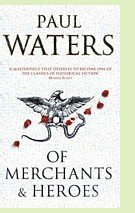 Of Merchants & Heroes by Paul Waters, book cover